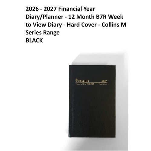 DIARY FINANCIAL YEAR B7R 26/27 35M7.V99-2627 Week To An Opening Black Hard Cover - Collins M Series Range